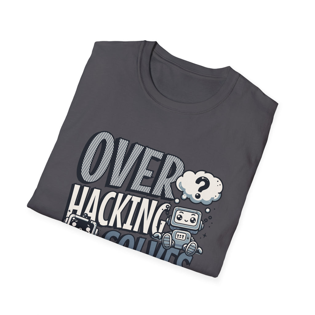 Overhacking Solves Nothing T-shirt with Robot Design