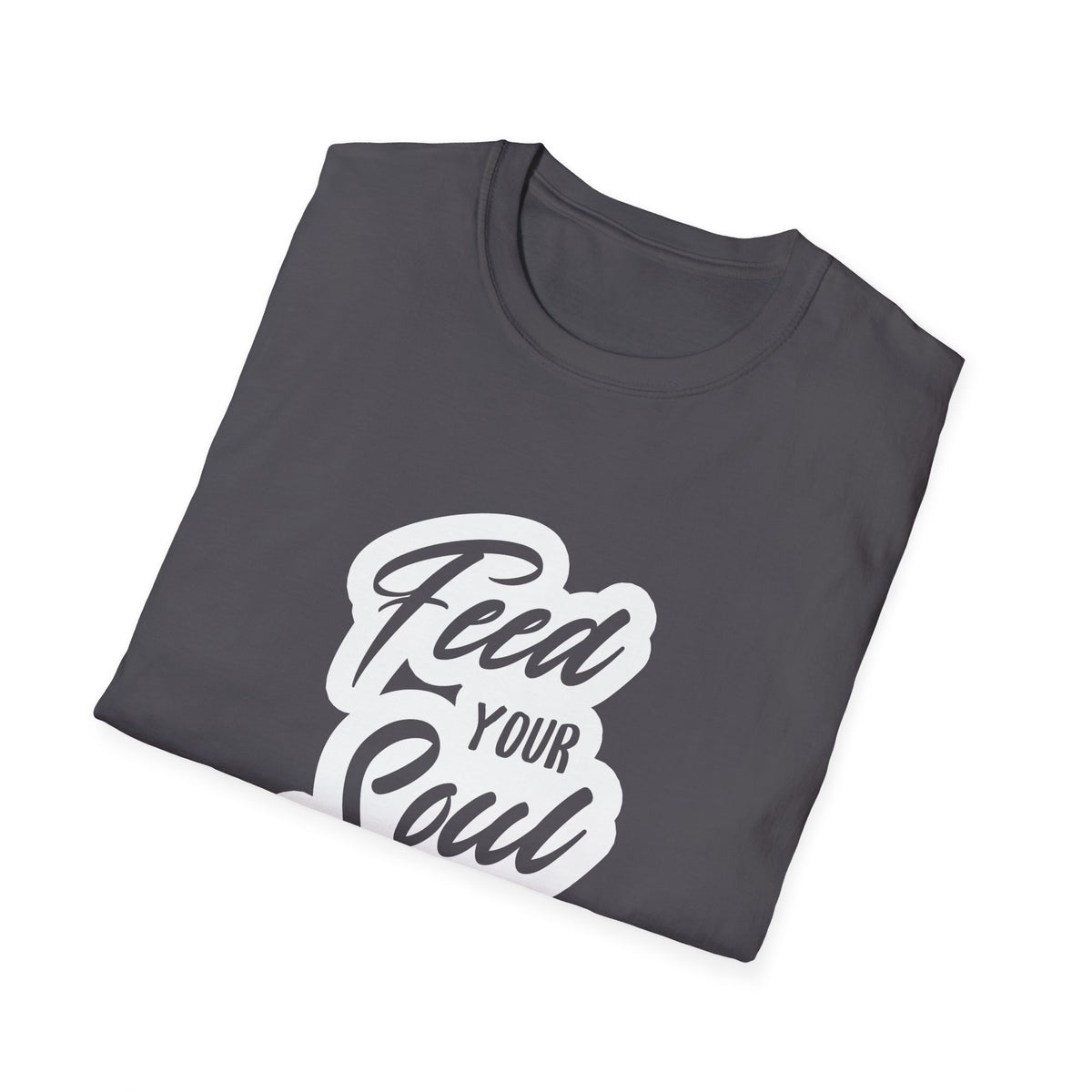 Feed Your Soul Inspirational T-Shirt Design