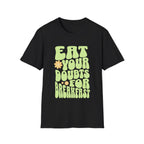 Eat Your Doubts for Breakfast Motivational T-Shirt