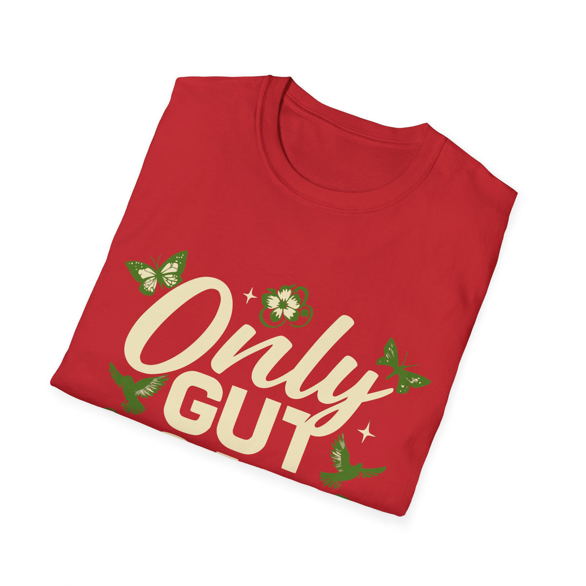Only Gut Can Judge Me Inspirational T-shirt
