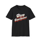 Sleep is Superpower Motivational T-shirt