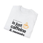 Funny Caffeine and Regrets T-shirt for Fitness Enthusiasts