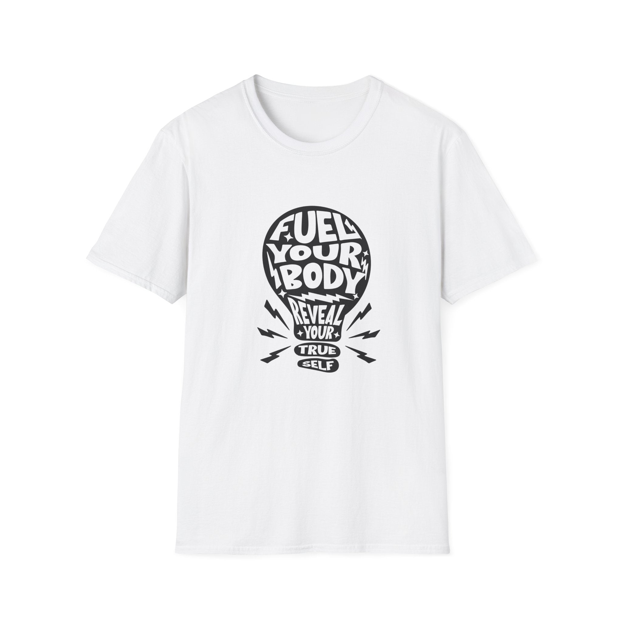 Fuel Your Body Reveal Your True Self Graphic T-Shirt