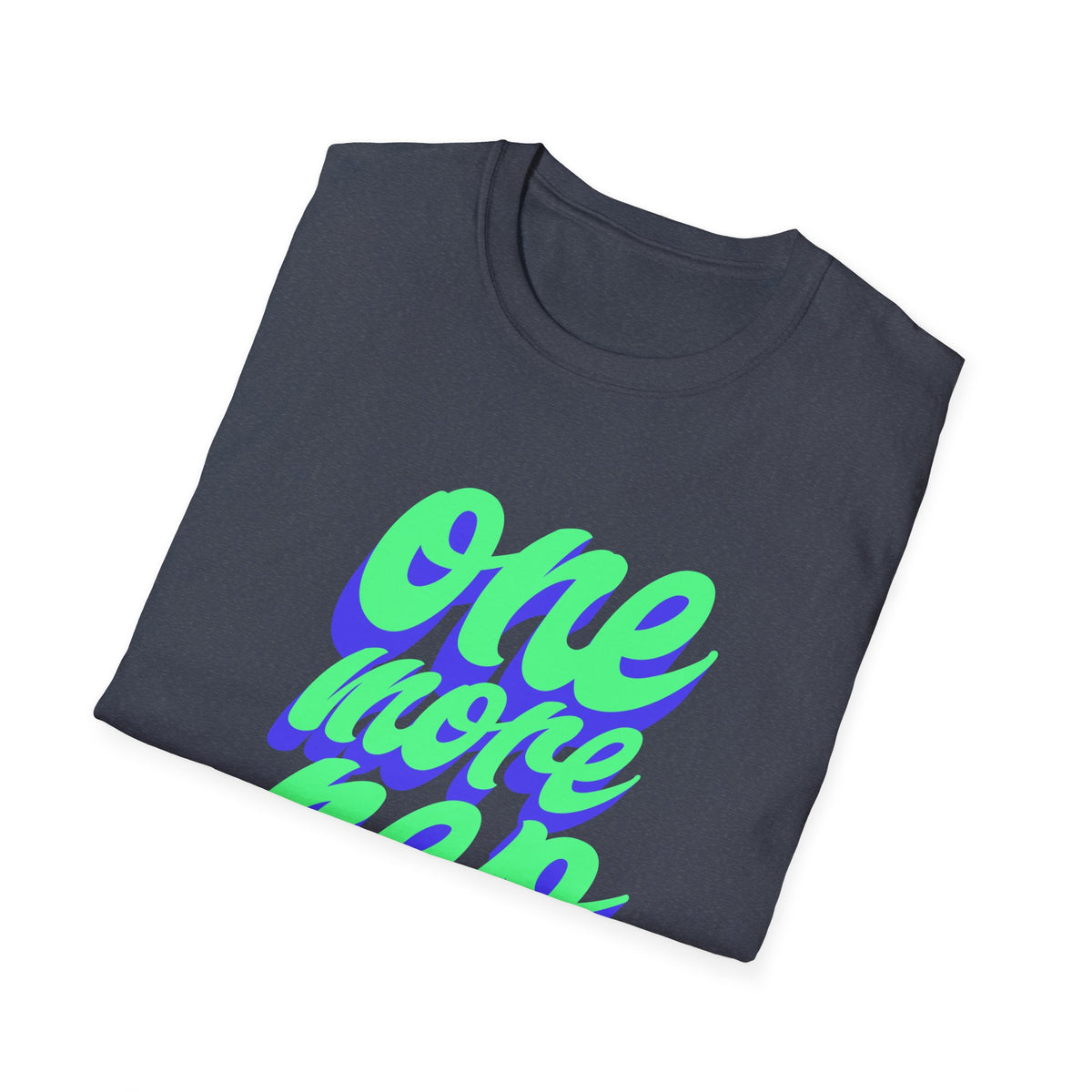 One More Rep Motivational Fitness T-Shirt