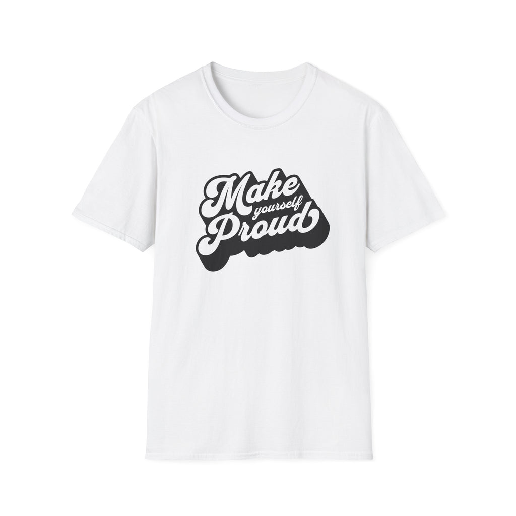 Make Yourself Proud Motivational Graphic Tee