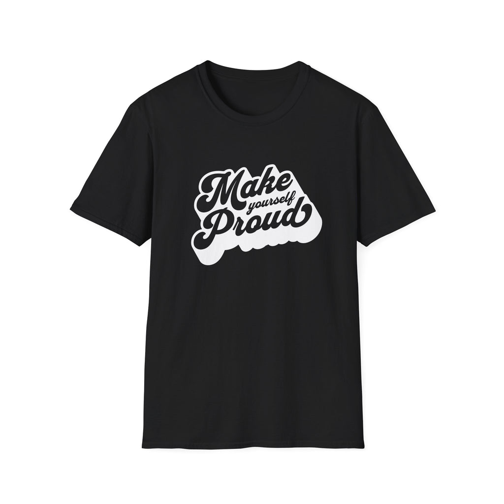 Make Yourself Proud Motivational Graphic Tee