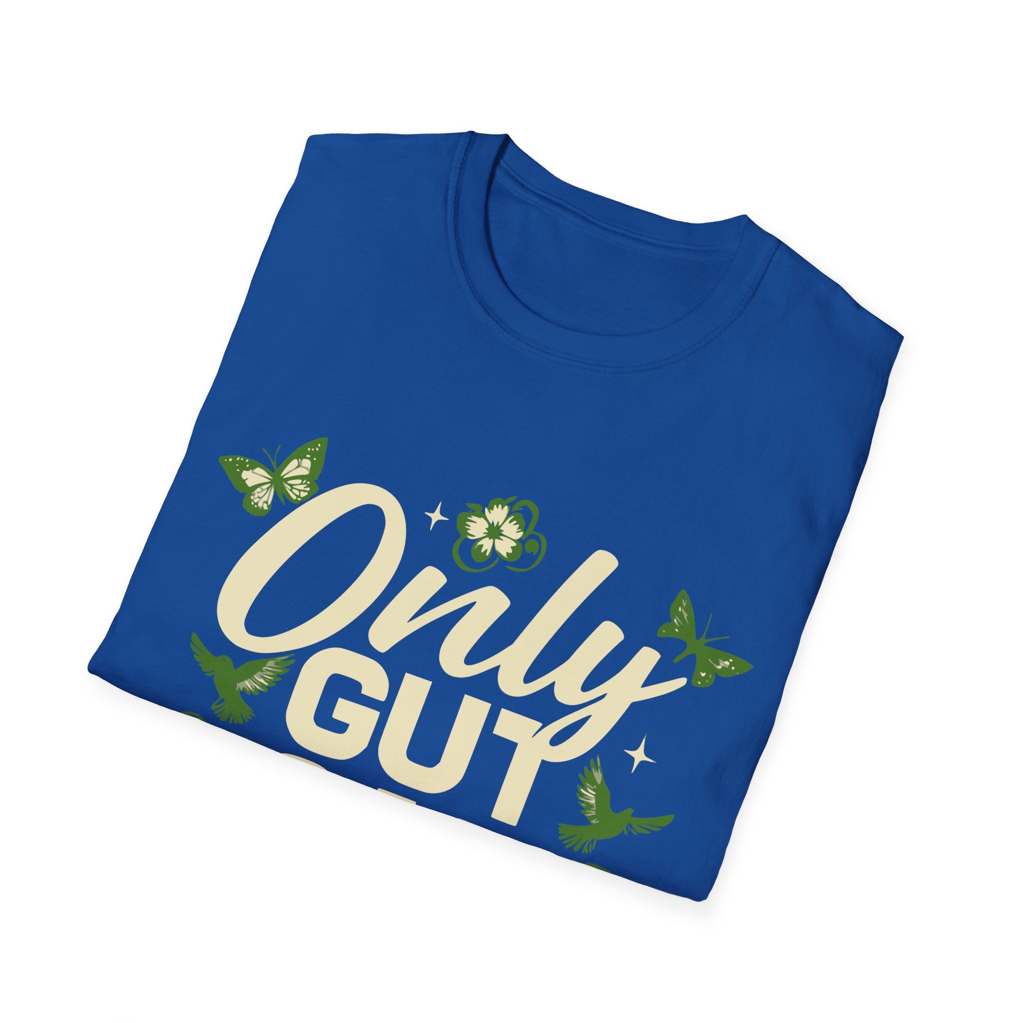 Only Gut Can Judge Me Inspirational T-shirt
