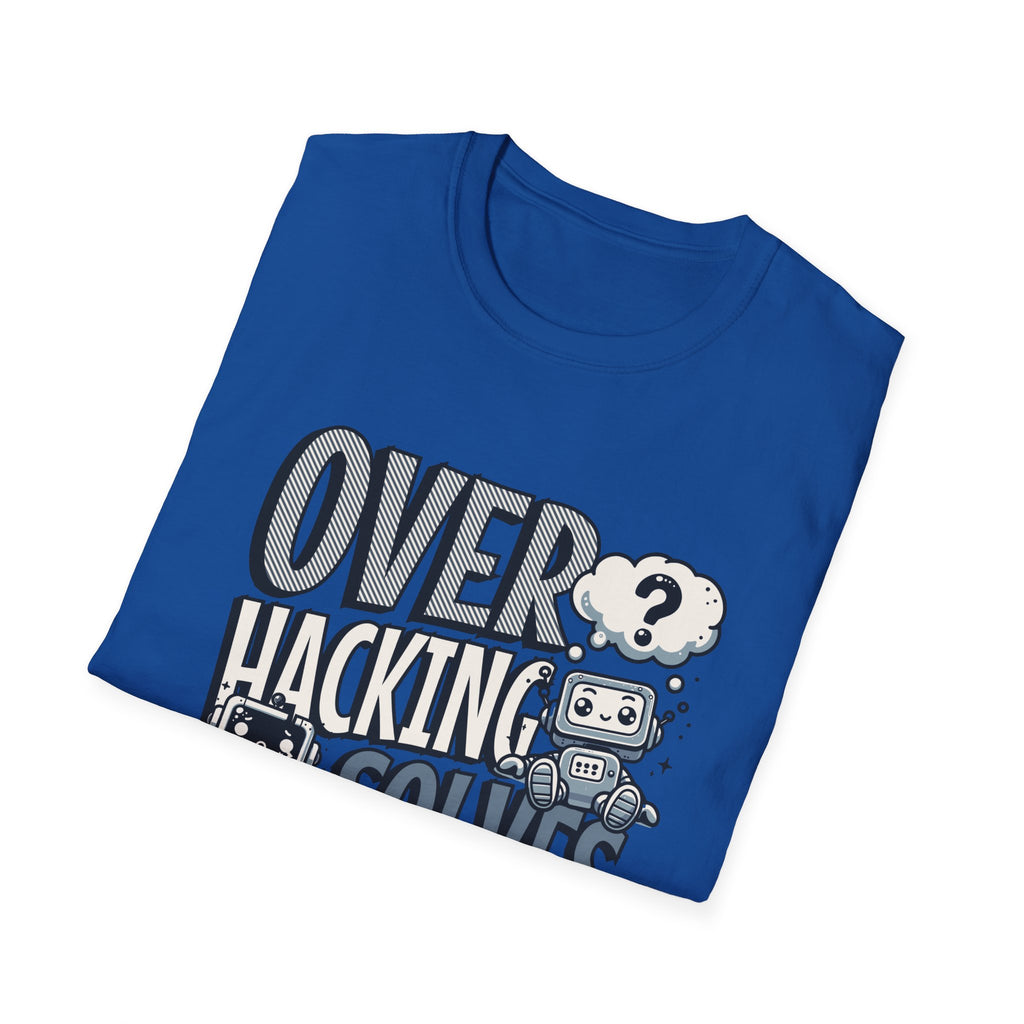 Overhacking Solves Nothing T-shirt with Robot Design