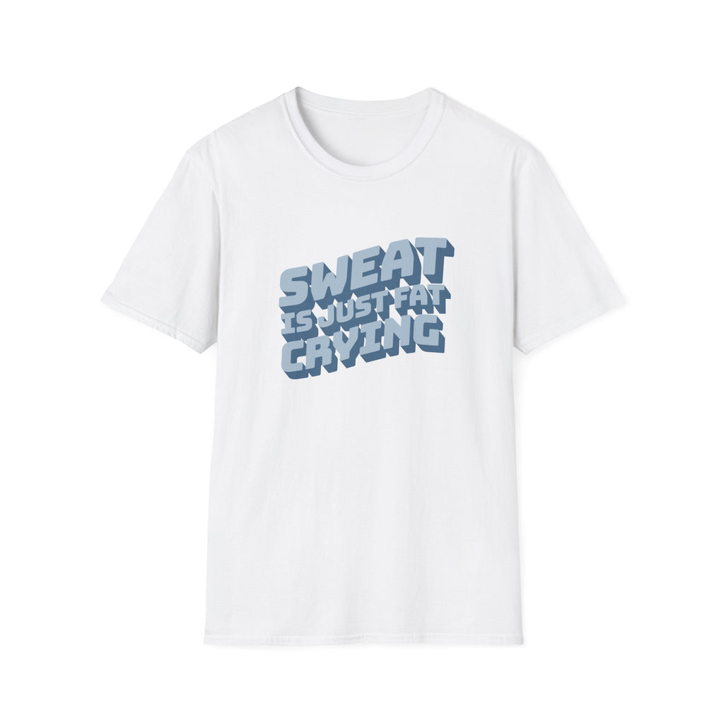 Funny Sweat Is Just Fat Crying T-shirt