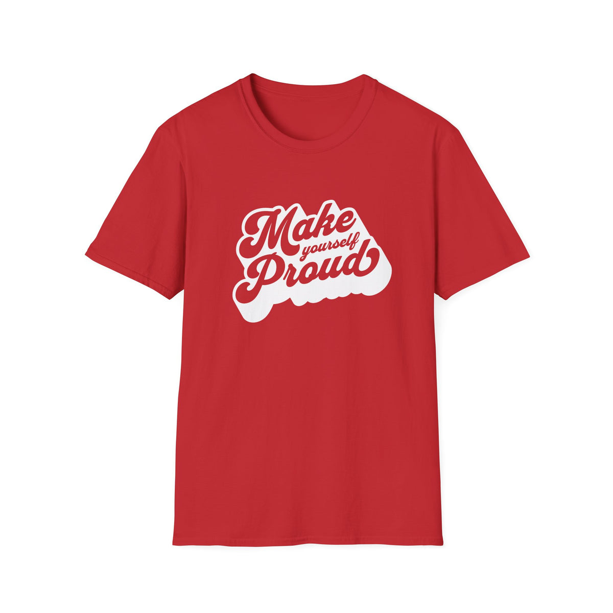 Make Yourself Proud Motivational Graphic Tee
