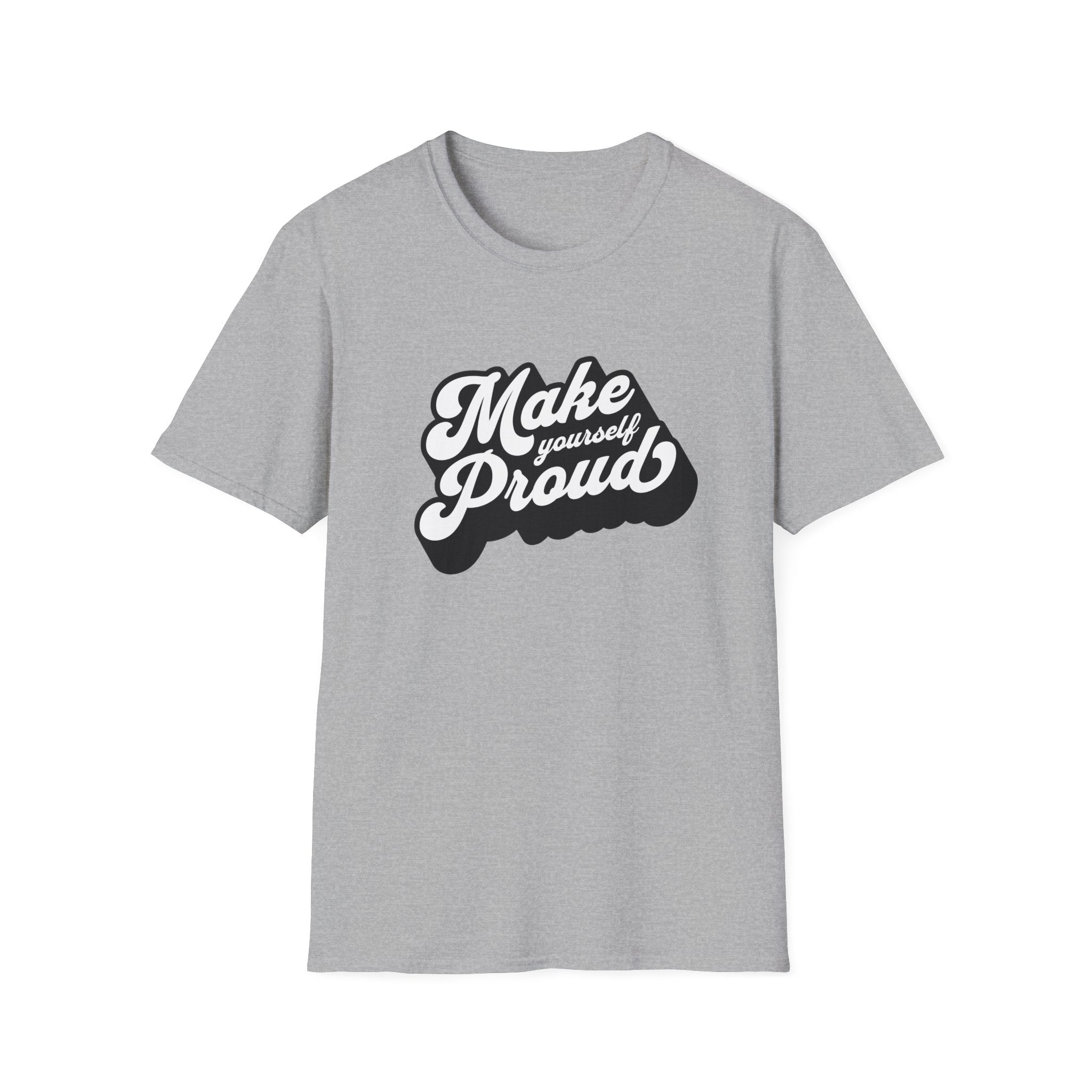 Make Yourself Proud Motivational Graphic Tee