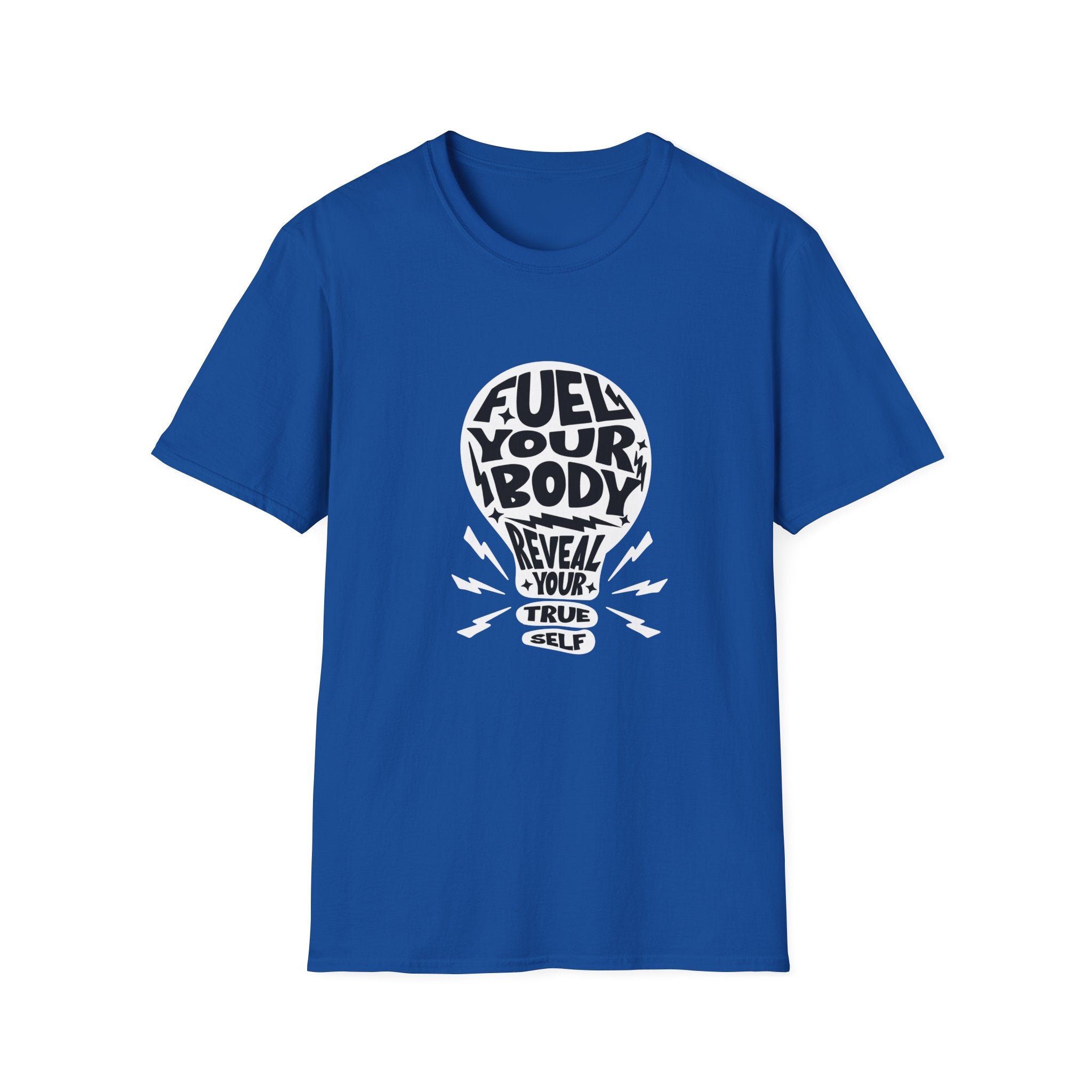 Fuel Your Body Reveal Your True Self Graphic T-Shirt