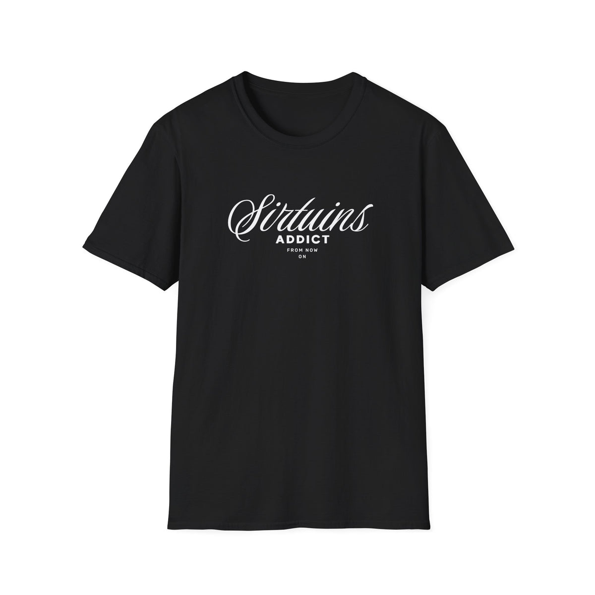 Sirtuins Addict Graphic T-shirt with Motivational Design