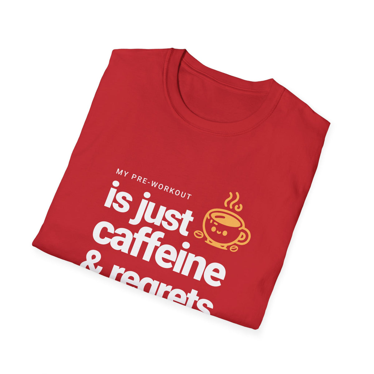 Funny Caffeine and Regrets T-shirt for Fitness Enthusiasts
