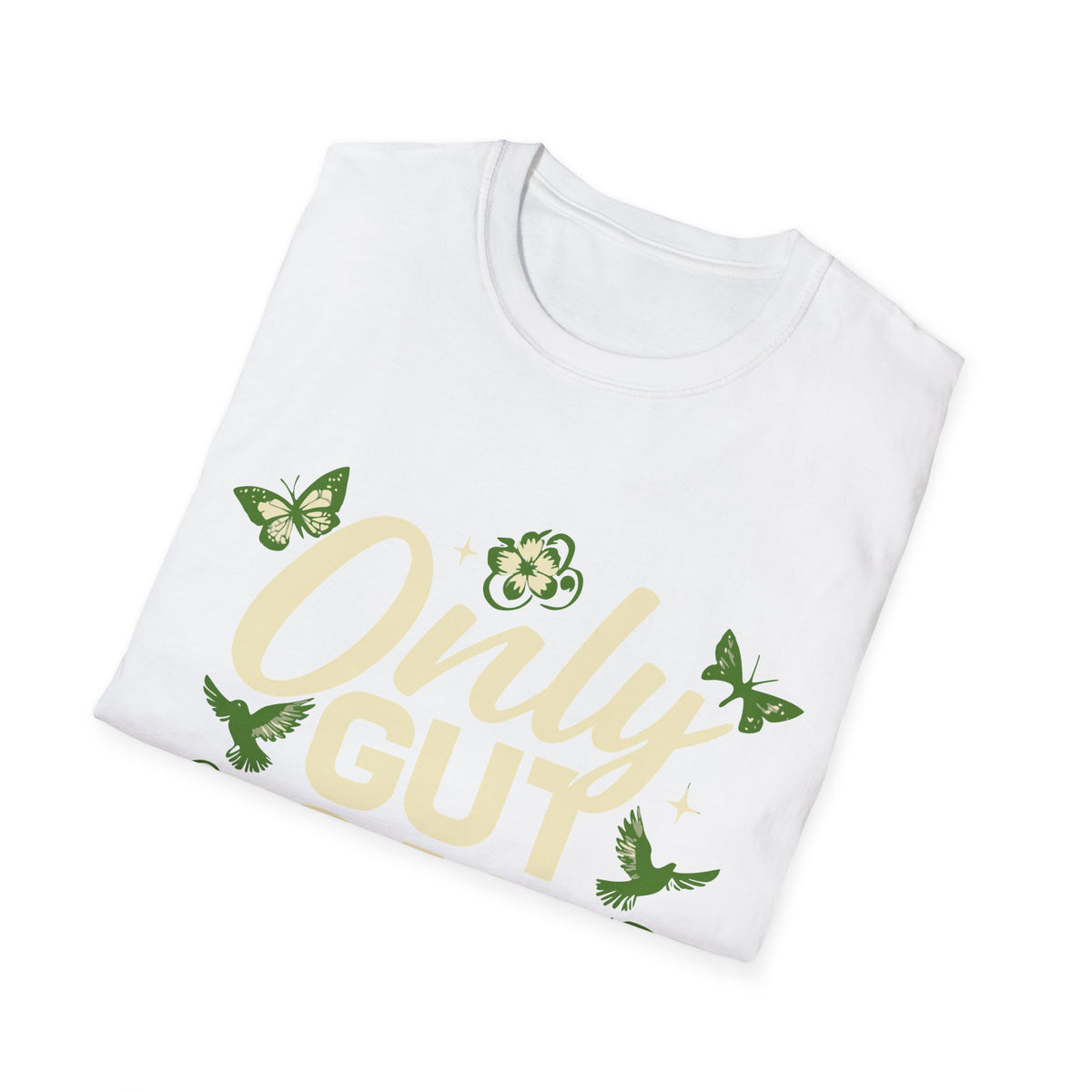 Only Gut Can Judge Me Inspirational T-shirt
