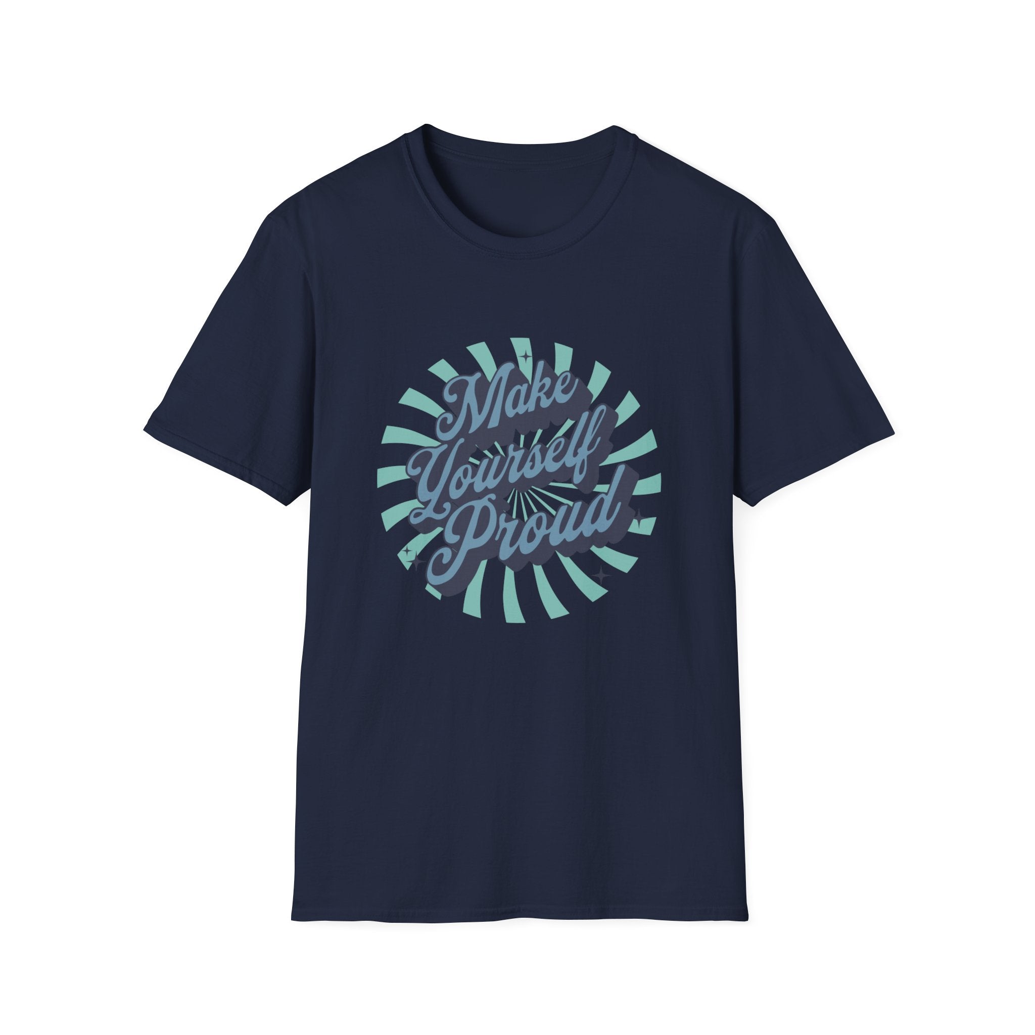 Make Yourself Proud Inspirational T-Shirt Design