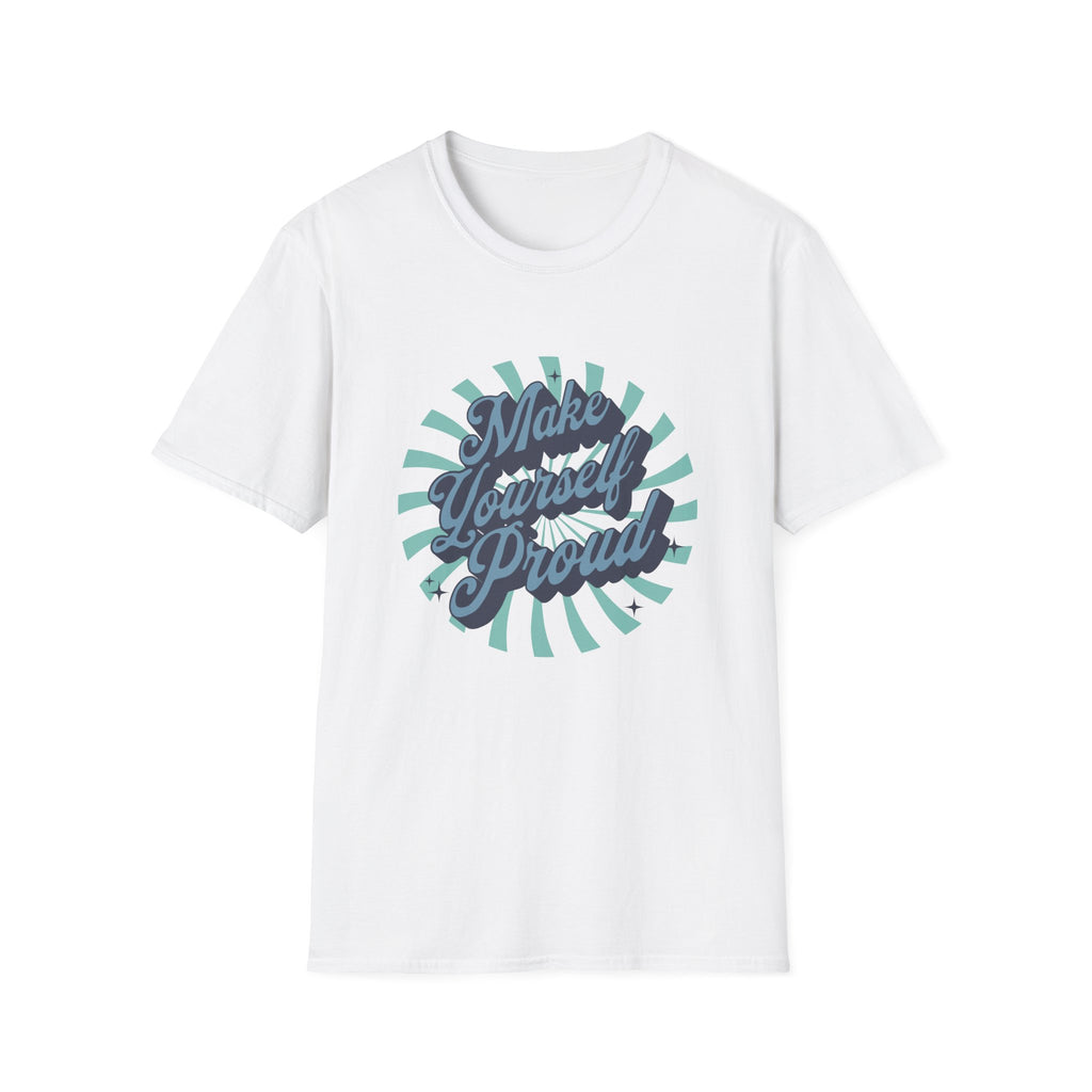 Make Yourself Proud Inspirational T-Shirt Design