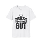 Trust in Gut Motivational Graphic T-Shirt