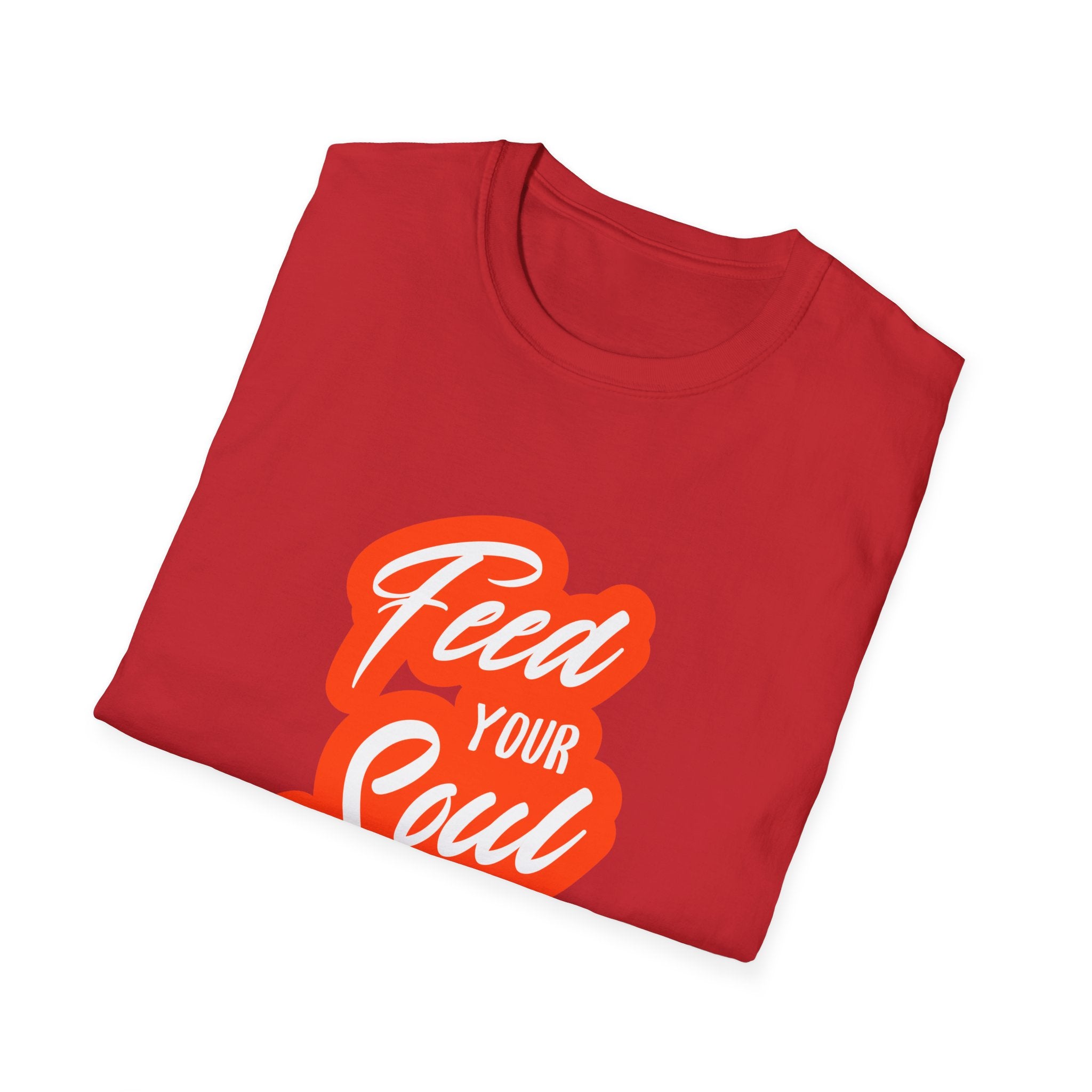 Feed Your Soul Inspirational T-Shirt for Everyday Wear