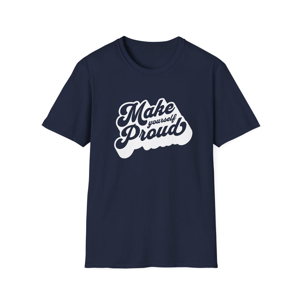 Make Yourself Proud Motivational Graphic Tee