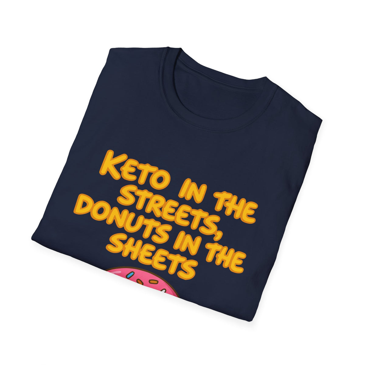 Keto in the Streets Donuts in the Sheets T-shirt