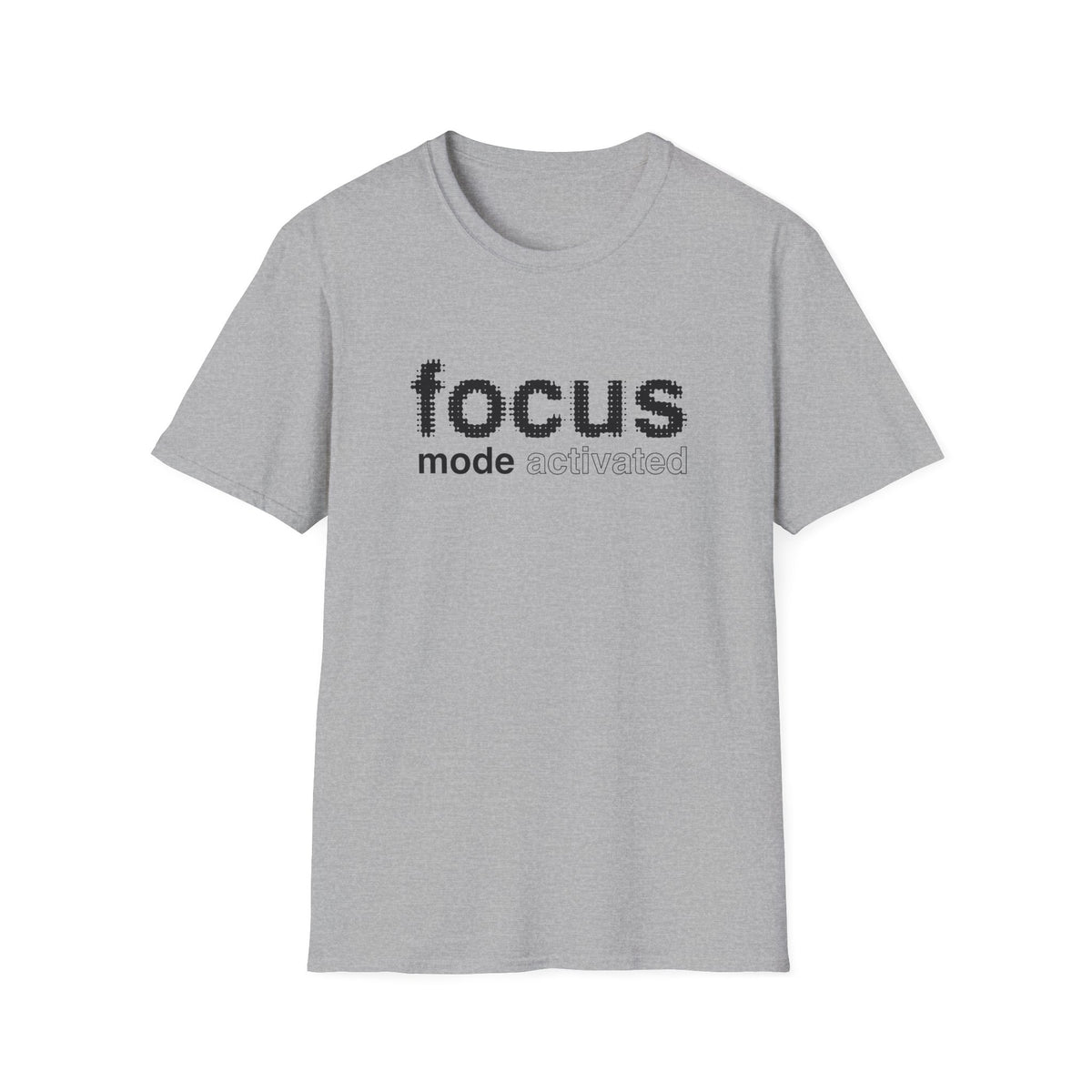 Focus Mode Activated T-Shirt with Motivational Design
