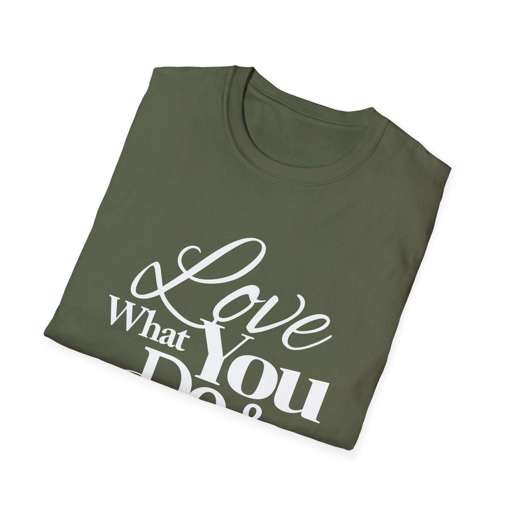 Inspirational T-Shirt: Love What You Do & Success Will Follow
