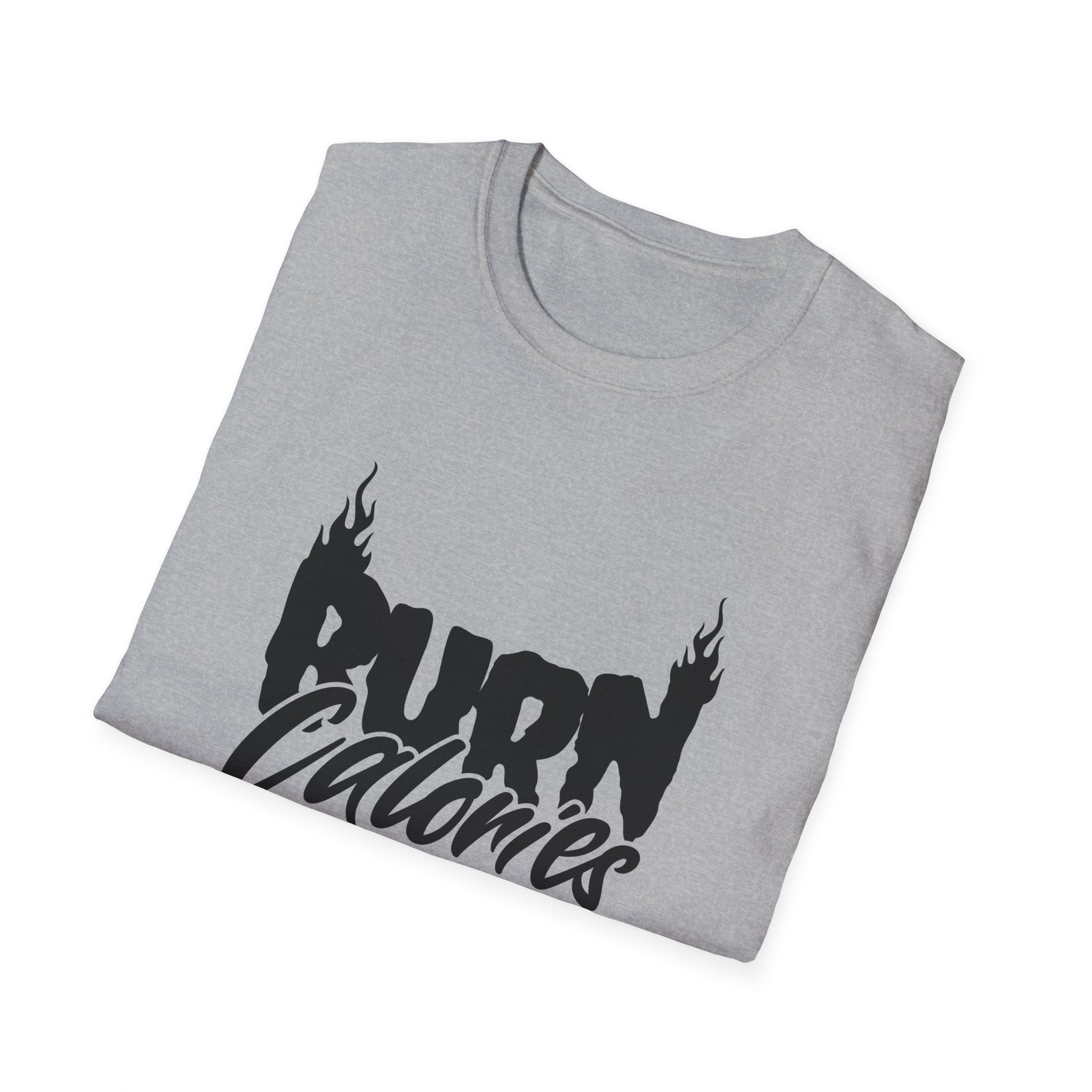 Burn Calories Graphic T-Shirt for Fitness Enthusiasts