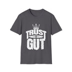 Trust in Gut Motivational Graphic T-Shirt