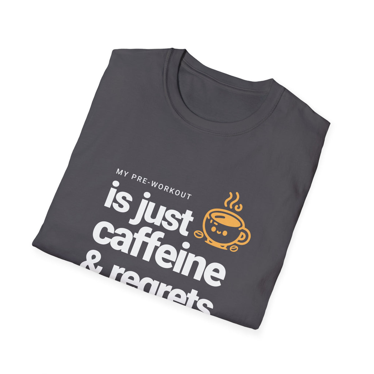 Funny Caffeine and Regrets T-shirt for Fitness Enthusiasts