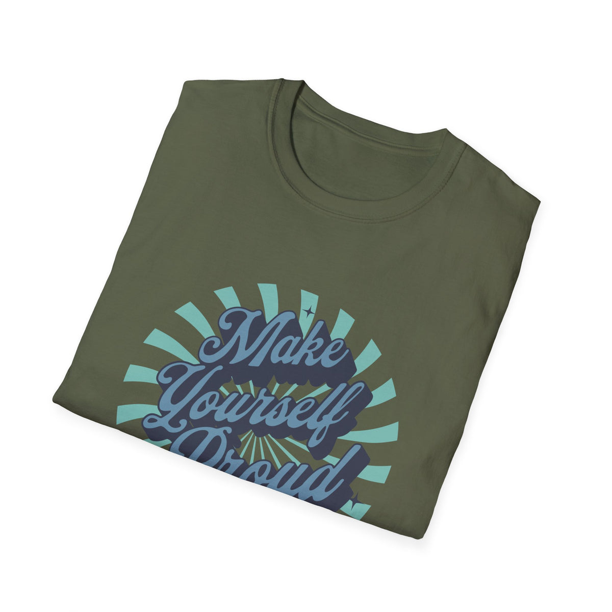Make Yourself Proud Inspirational T-Shirt Design