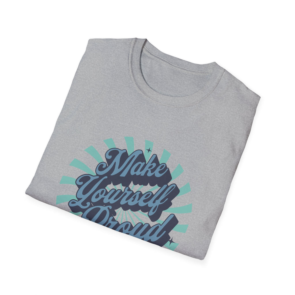 Make Yourself Proud Inspirational T-Shirt Design