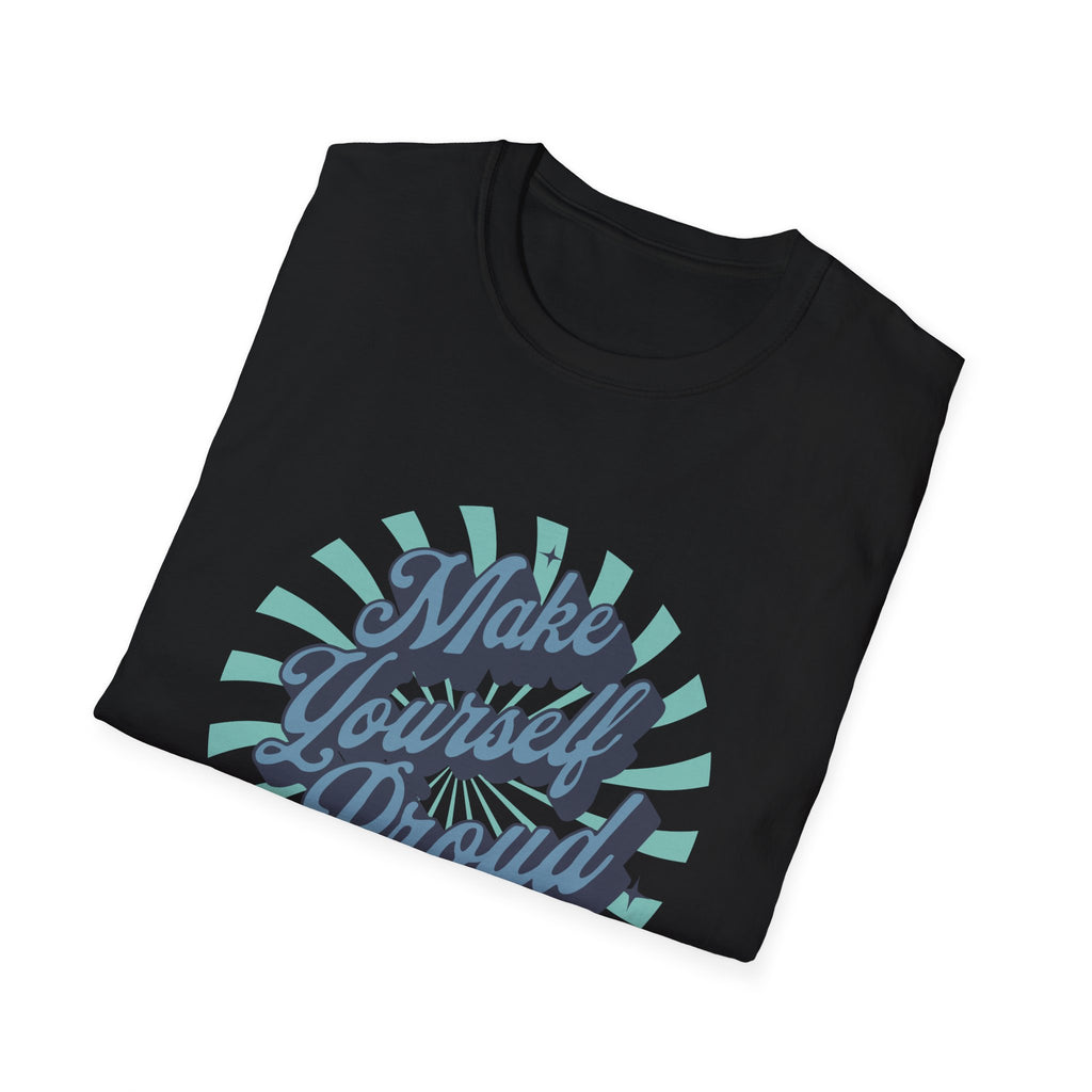 Make Yourself Proud Inspirational T-Shirt Design