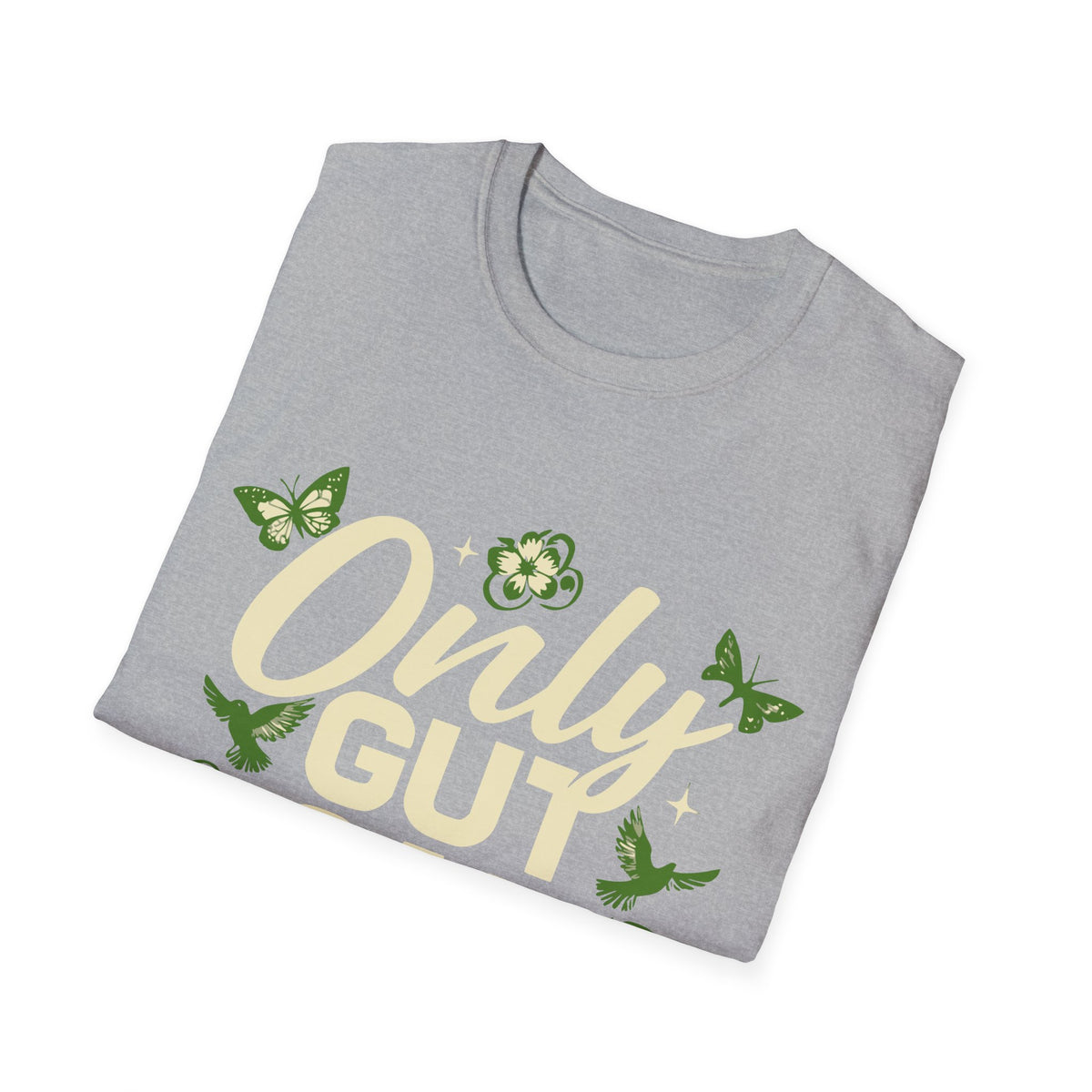 Only Gut Can Judge Me Inspirational T-shirt