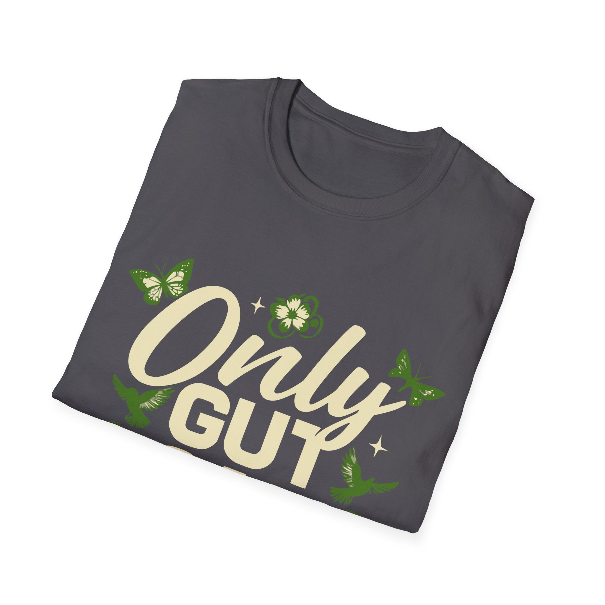 Only Gut Can Judge Me Inspirational T-shirt