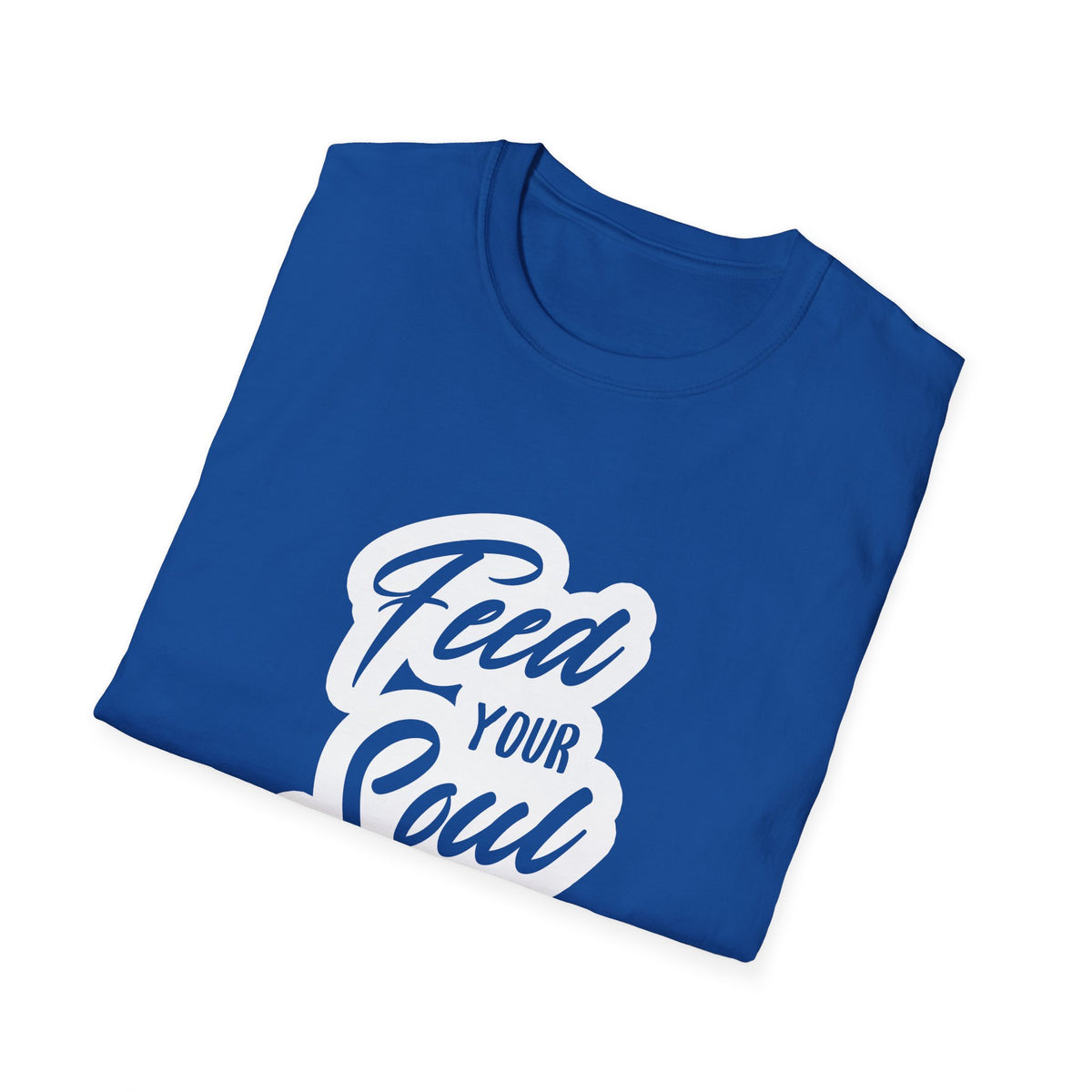 Feed Your Soul Inspirational T-Shirt Design