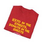 Keto in the Streets Donuts in the Sheets T-shirt