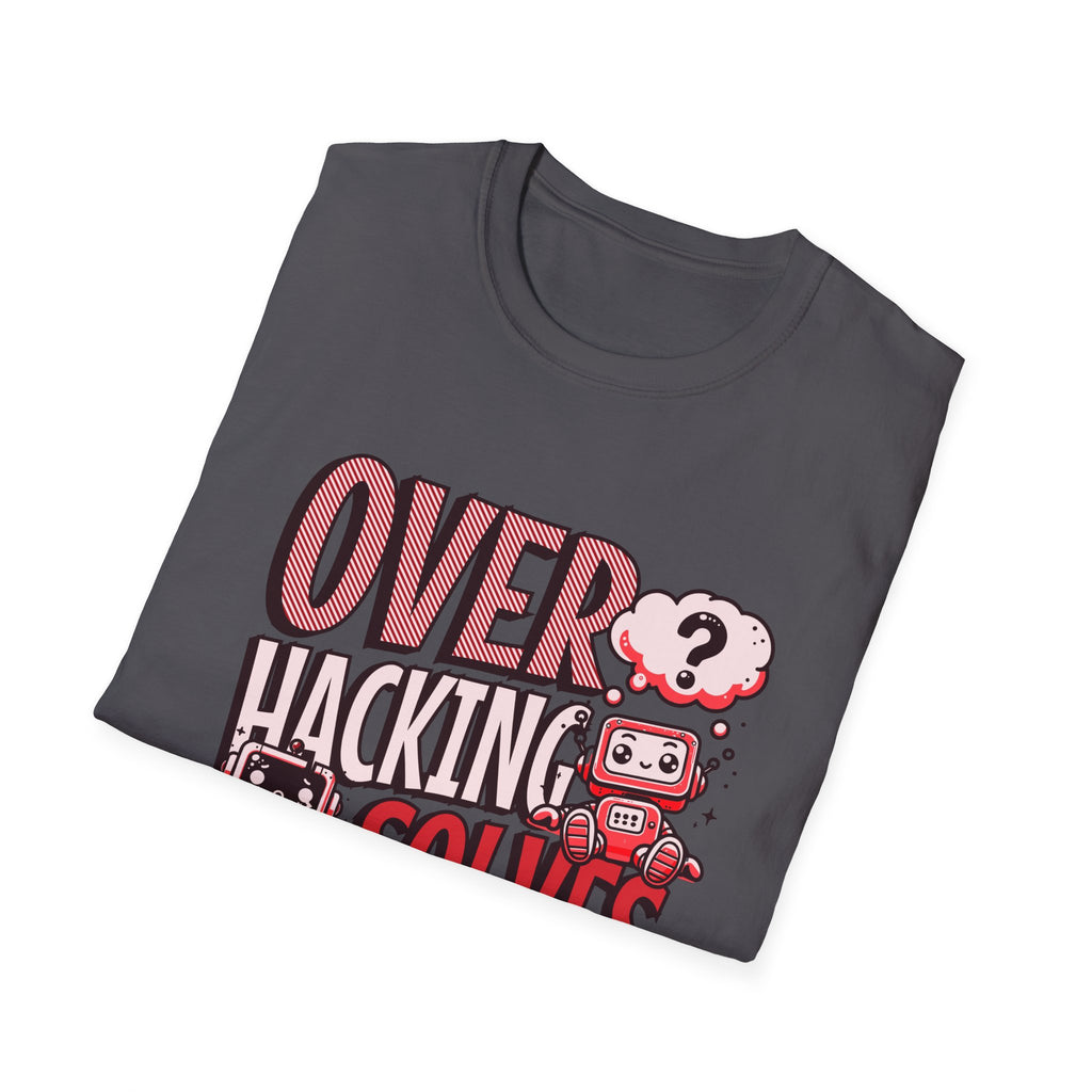 Overhacking Solves Nothing T-shirt with Robots Design