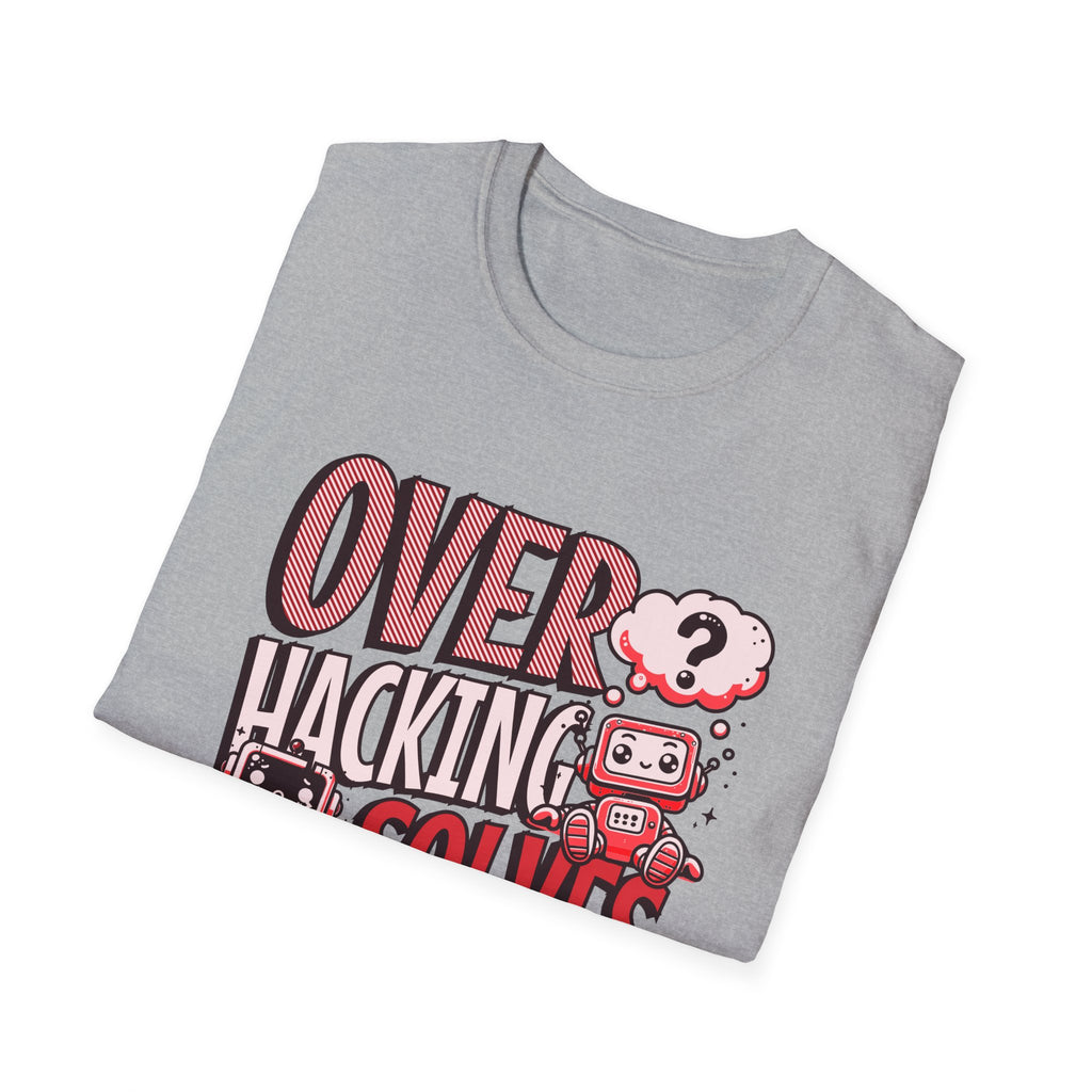 Overhacking Solves Nothing T-shirt with Robots Design