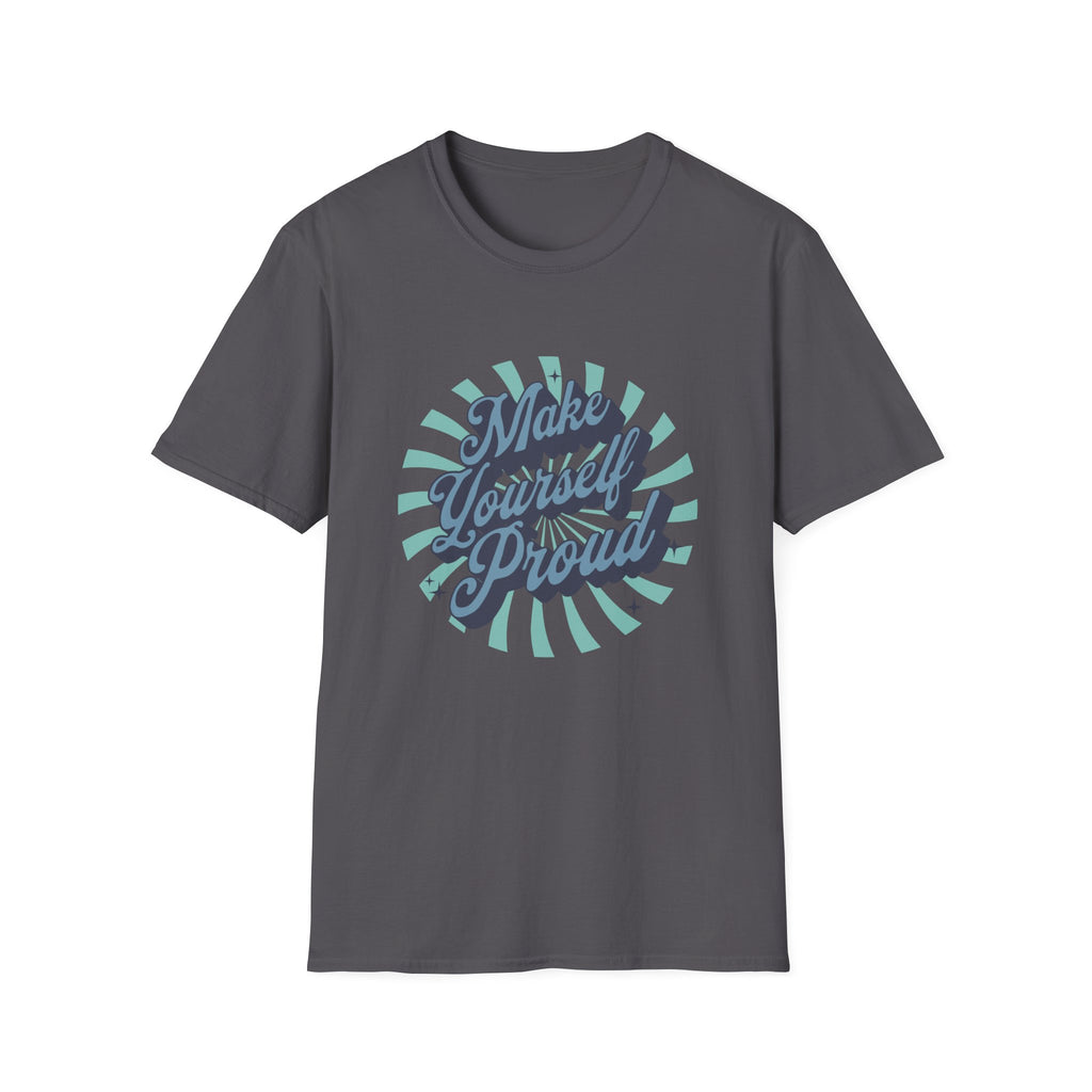Make Yourself Proud Inspirational T-Shirt Design