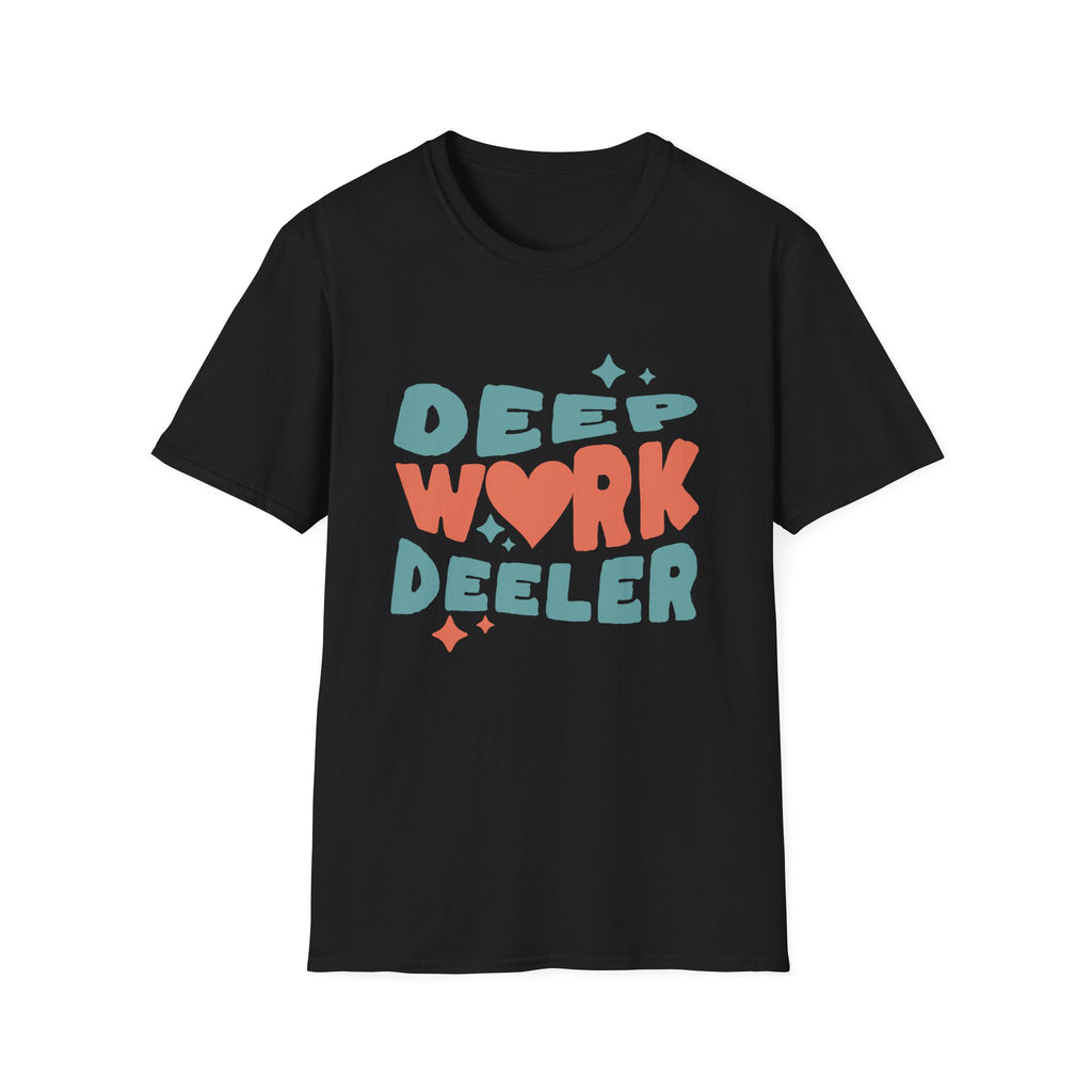 Deep Work Deeler Graphic T-Shirt for Focus Lovers