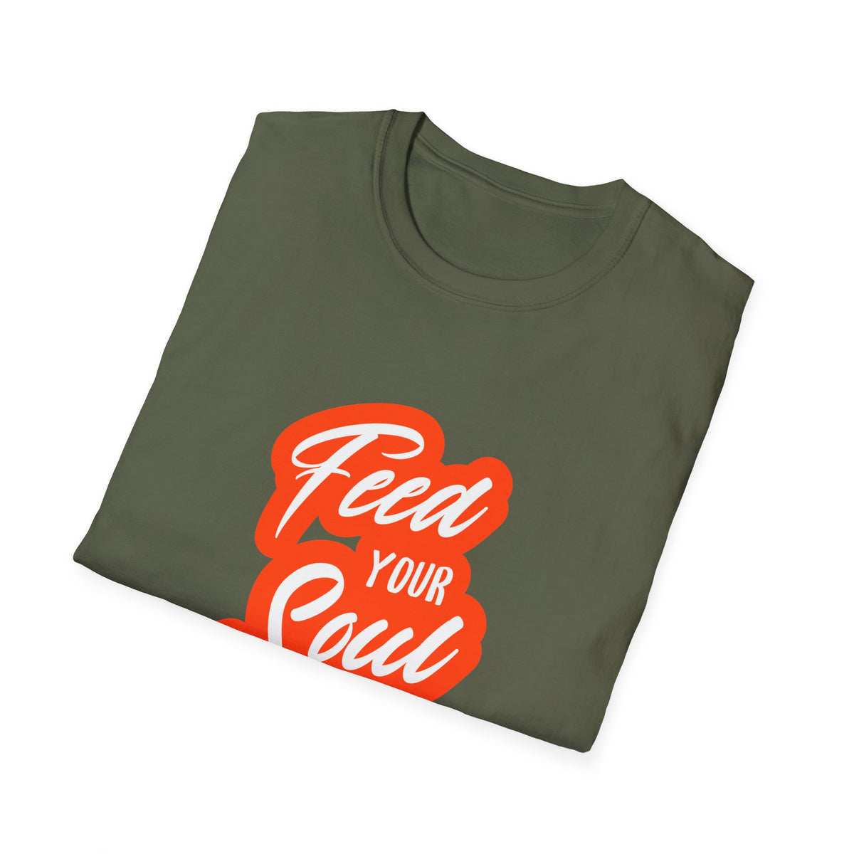 Feed Your Soul Inspirational T-Shirt for Everyday Wear