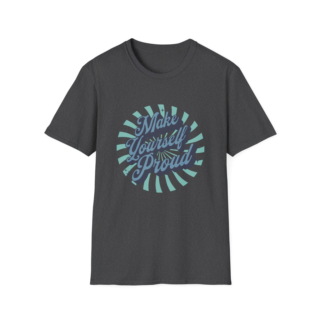 Make Yourself Proud Inspirational T-Shirt Design