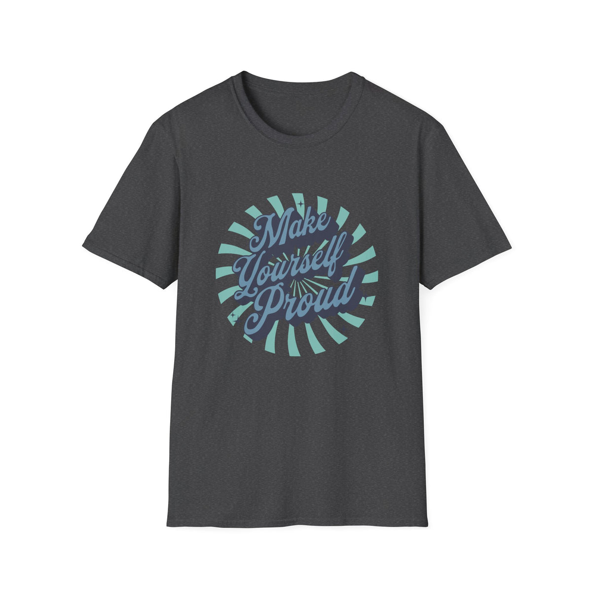 Make Yourself Proud Inspirational T-Shirt Design