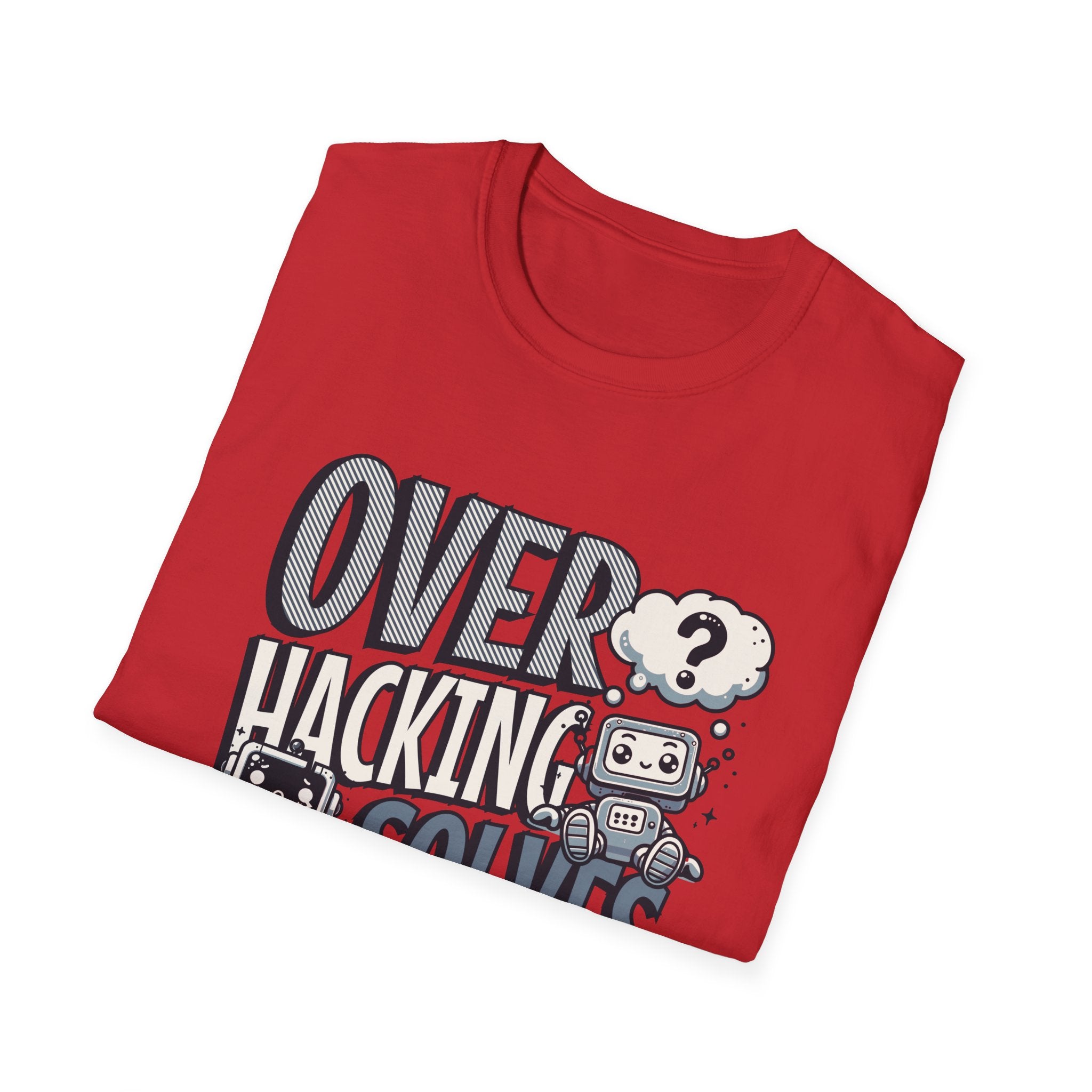 Overhacking Solves Nothing T-shirt with Robot Design